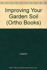 Improving Your Garden Soil (Ortho Books)