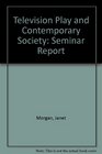 Television Play and Contemporary Society Seminar Report