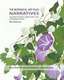 The Botanical Art Files: Narratives (Volume 2)