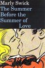 The Summer Before the Summer of Love Stories
