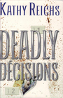 Deadly Decisions