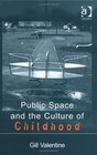Public Space and the Culture of Childhood