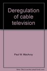 Deregulation of cable television