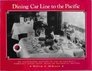 Dining Car Line to the Pacific An Illustrated History of the Np Railway's Famously Good Food With 150 Authentic Recipes