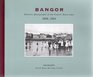 Bangor Historic Photographs of the County Down Town 18701914