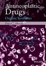 Antineoplastic Drugs Organic Syntheses