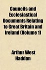 Councils and Ecclesiastical Documents Relating to Great Britain and Ireland