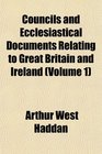 Councils and Ecclesiastical Documents Relating to Great Britain and Ireland