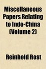 Miscellaneous Papers Relating to IndoChina