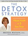 The Detox Strategy Vibrant Health in 5 Easy Steps