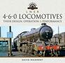 L N E R 460 Locomotives Their Design Operation and Performance