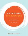 Calculus for Everyone Understanding the Mathematics of Change