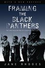 Framing the Black Panthers The Spectacular Rise of a Black Power Icon