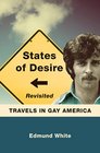 States of Desire Revisited Travels in Gay America