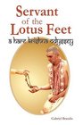 Servant of the Lotus Feet  A Hare Krishna Odyssey