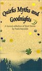 Quirks Myths and Goodnights A Second Collection of Short Stories by Frank Reynolds