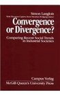 Convergence or Divergence Comparing Recent Social Trends in Industrial Societies