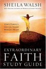 Extraordinary Faith Study Guide  God's Perfect Gift for Every Woman's Heart