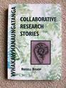 Collaborative research stories  Whakawhanaungatanga