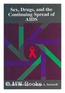 Sex Drugs and the Continuing Spread of AIDS