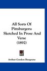 All Sorts Of Pittsburgers Sketched In Prose And Verse