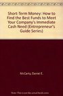 ShortTerm Money How to Find the Best Funds to Meet Your Company's Immediate Cash Need