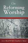 On Reforming Worship