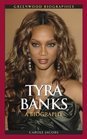 Tyra Banks A Biography