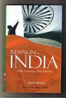 Remaking India One Country One Destiny