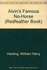 Alvin's Famous No-Horse (A Redfeather Book)