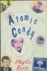 Atomic candy: A novel