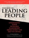 The Way of Leading People Unlocking Your Integral Leadership Skills with the Tao Te Ching