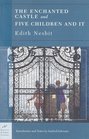 The Enchanted Castle and Five Children and It (Barnes & Noble Classics Series) (Barnes & Noble Classics)