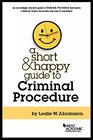 A Short and Happy Guide to Criminal Procedure