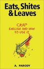 Eats Shites  Leaves Crap English and How to Use It