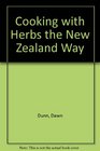Cooking with Herbs the New Zealand Way
