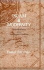 Islam and Modernity : Transformation of an Intellectual Tradition (Publications of the Center for Middle Eastern Studies)
