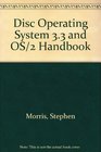 The DOS 33 and OS  2 Handbook A Practical User's Guide