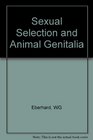 Sexual Selection and Animal Genitalia