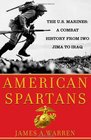 American Spartans The US Marines A Combat History from Iwo Jima to Iraq