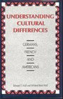 Understanding Cultural Differences Germans French and Americans