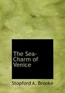 The SeaCharm of Venice