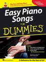 Easy Piano Songs for Dummies The Fun and Easy Way  to Start Playing Your Favorite Songs Today