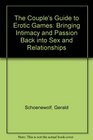 Erotic Games Bringing Intimacy and Passion Back into Sex and Relationships