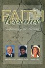 Faith Lessons Experiencing the Miracles
