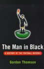 The Man in Black  A History of the Football Referee