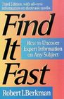 Find It Fast How to Uncover Expert Information on Any Subject