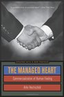 The Managed Heart Commercialization of Human Feeling Updated with a New Preface