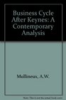 Business Cycle After Keynes A Contemporary Analysis