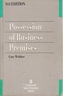 Possession of Business Premises